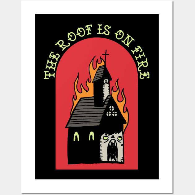 CHURCH BURN - THE ROOF IS ON FIRE Wall Art by DOOMCVLT666